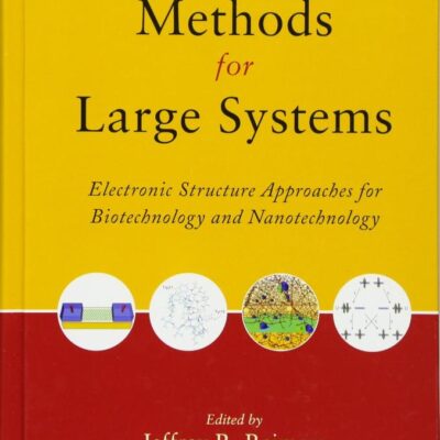 Computational Methods for Large Systems: Electronic Structure Approaches for Biotechnology and Nanotechnology