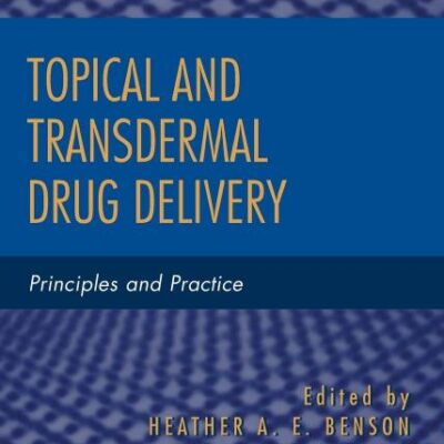 Topical and Transdermal Drug Delivery: Principles and Practice