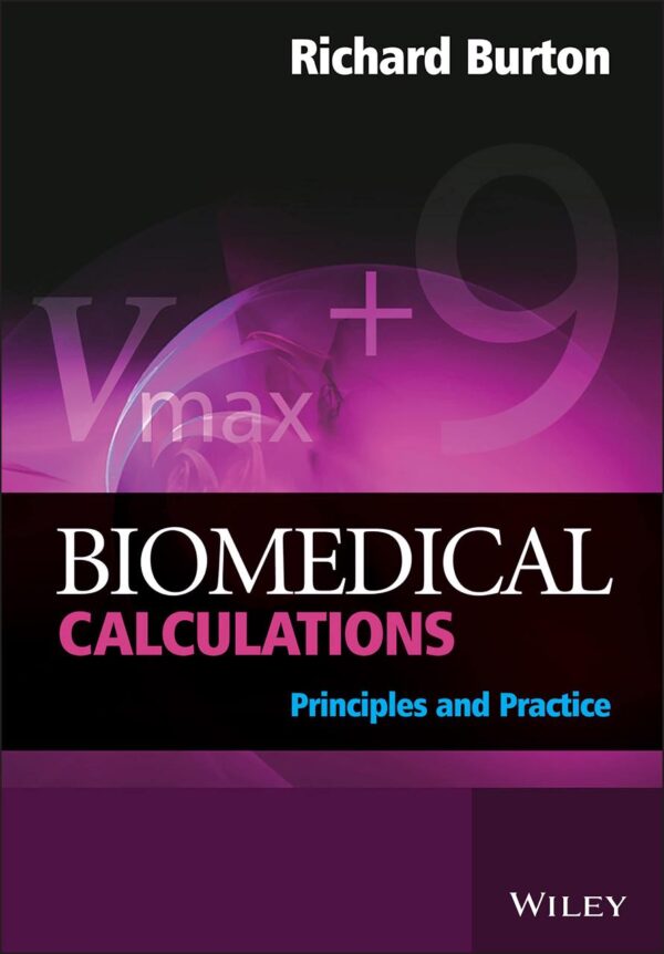 BIOMEDICAL CALCULATIONS - PRINCIPLES AND PRACTICE
