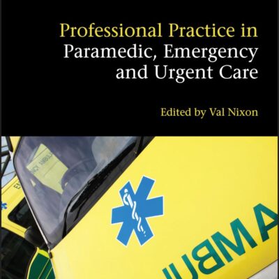 Professional Practice in Paramedic, Emergency and Urgent Care
