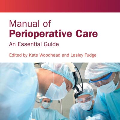 Manual of Perioperative Care: An Essential Guide