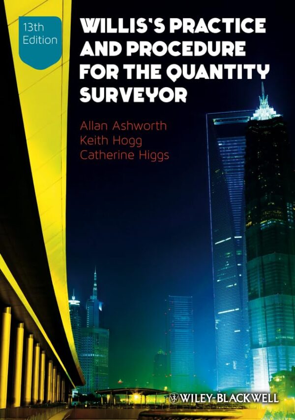 Williss Practice And Procedure For The Quantity Surveyor 13Ed (Pb 2013)