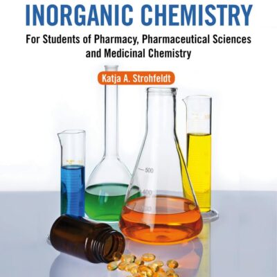 Essentials Of Inorganic Chemistry For Students Of Pharmacy Pharmaceutical Sciences And Medicinal Chemistry (Pb 2015)