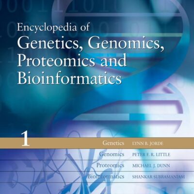 ENCYCLOPEDIA OF GENETICS GENOMICS PROTEOMICS AND BIOINFORMATICS 8 VOL SET (HB 2005)