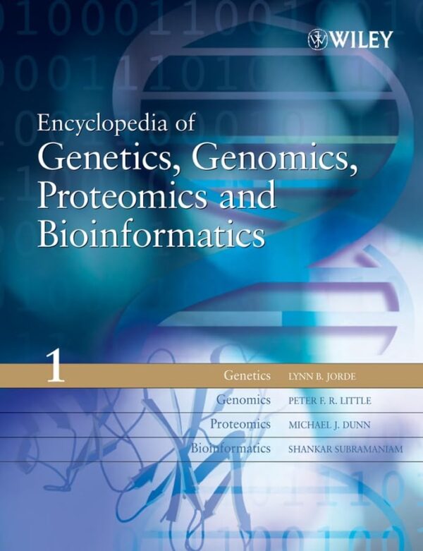 ENCYCLOPEDIA OF GENETICS GENOMICS PROTEOMICS AND BIOINFORMATICS 8 VOL SET (HB 2005)