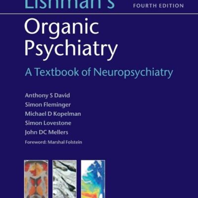 Lishman's Organic Psychiatry: A Textbook of Neuropsychiatry
