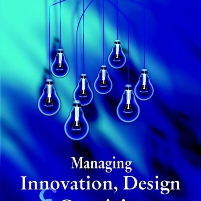 Managing Innovation, Design and Creativity