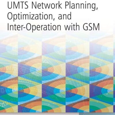 UMTS Network Planning, Optimization, and Inter-Operation with GSM (Wiley - IEEE)
