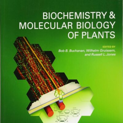 BIOCHEMISTRY AND MOLECULAR BIOLOGY OF PLANTS 2ED (PB 2015)