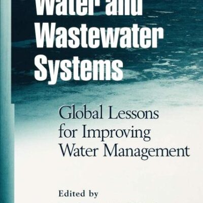 Reinventing Water and Wastewater Systems: Global Lessons for Improving Water Management