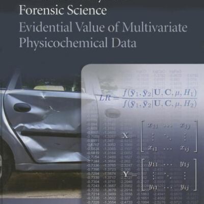 Statistical Analysis in Forensic Science: Evidential Value of Multivariate Physicochemical Data