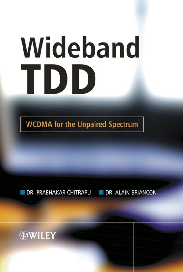 Wideband TDD - WCDMA for the Unpaired Spectrum