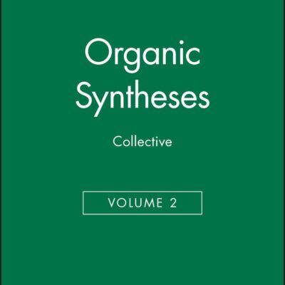 Organic Syntheses, Collective Volume 2: 5 (Organic Syntheses Collective Volumes): 002