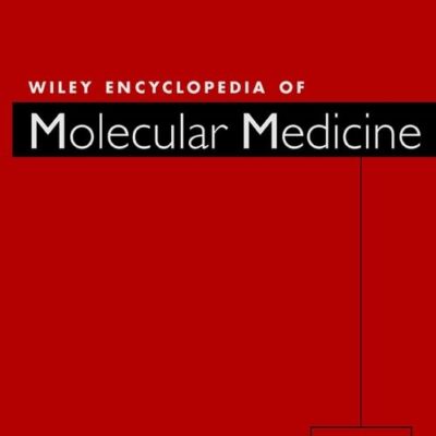 Wiley Encyclopedia of Molecular Medicine: 5 Volume Set