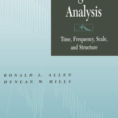 Signal Analysis: Time, Frequency, Scale, and Structure