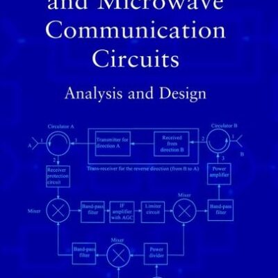 Radio–Frequency and Microwave Communication Circuits: Analysis and Design