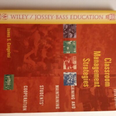 Classroom Management Strategies: Gaining and Maintaining Students′ Cooperation