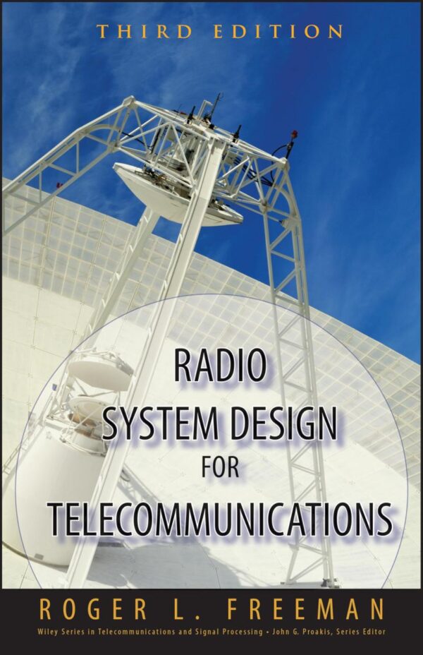 Radio System Design for Telecommunications: 98 (Wiley Series in Telecommunications and Signal Processing)