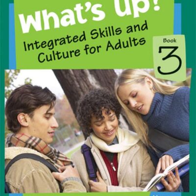 What's Up?: Integrated Skills and Culture for Adults