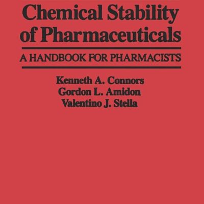 Chemical Stability of Pharmaceuticals: A Handbook for Pharmacists