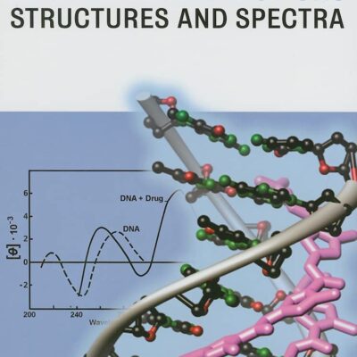 Drug-DNA Interactions: Structures and Spectra: 51 (Methods of Biochemical Analysis)