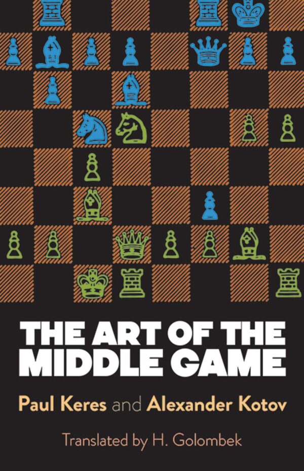 KERES-THE ART OF THE MIDDLE GAME