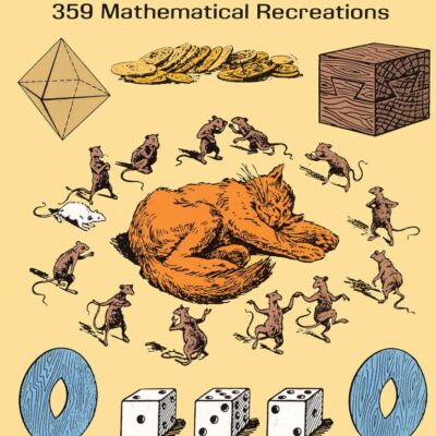 The Moscow Puzzles: 359 Mathematical Recreations (Dover Recreational Math)