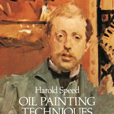 Oil Painting Techniques and Materials (Dover Art Instruction)
