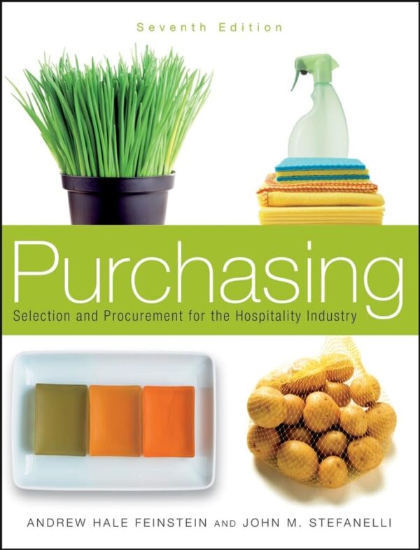 Purchasing: Selection and Procurement for the Hospitality Industry