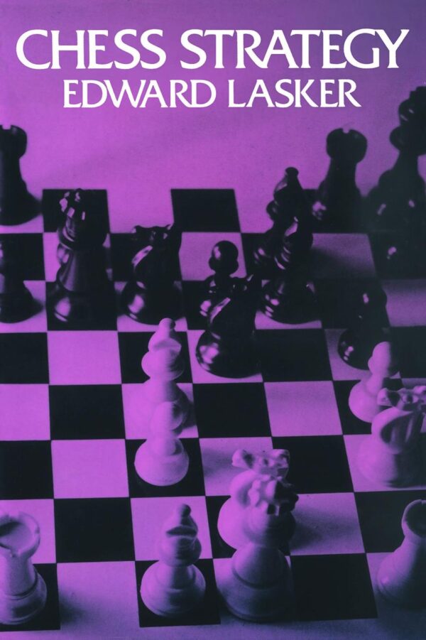 Lasker-Chess Strategy (Dover Chess)