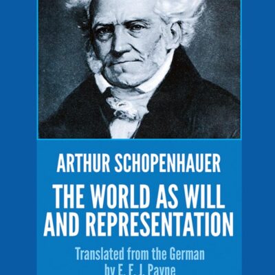 The World as Will and Representation, Vol. 1