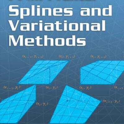 SPLINES AND VARIATIONAL METHODS (Dover Books on Mathematics)
