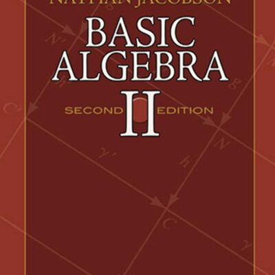 Basic Algebra II (Dover Books on Mathematics)