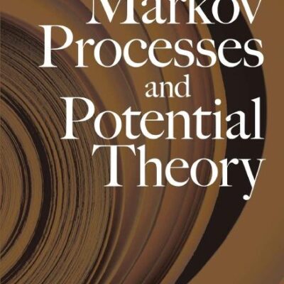 MARKOV PROCESSES AND POTENTIAL THEORY
