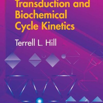 Free Energy Transduction and Biochemical Cycle Kinetics (Dover Books on Chemistry)