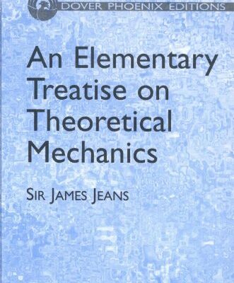 An Elementary Treatise On Theoretical Mechanics (Dover Phoenix Editions)