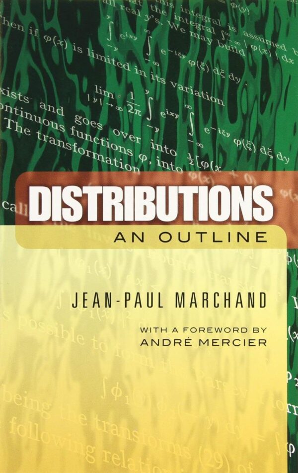 DISTRIBUTIONS: AN OUTLINE