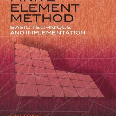 FINITE ELEMENT METHOD BASIC TECHNIQUE AND IMPLEMENTATION