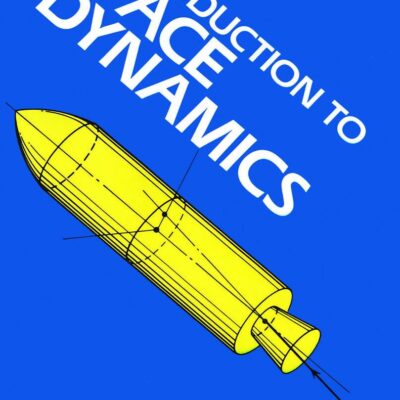 Introduction To Space Dynamics (Dover Books On Aeronautical Engineering)