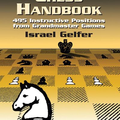 Positional Chess Handbook: 495 Instructive Positions from Grandmaster Games (Dover Chess)