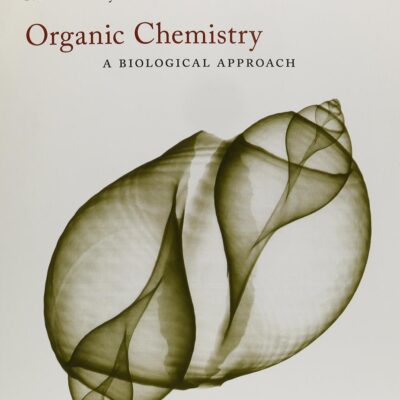STUDY GUIDE/SOLUTIONS MANUAL FOR MCMURRYS ORGANIC CHEMISTRY: A BIOLOGICAL APPROACH
