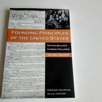 Founding Principles Of The United States: v.2 (The Founding Principles of the United States)