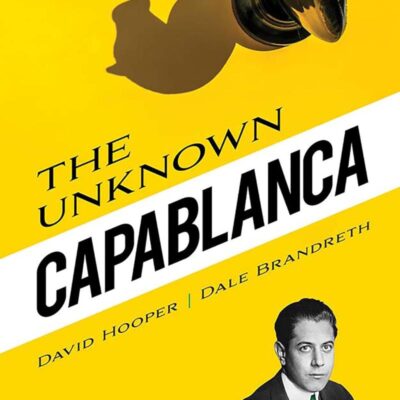 The Unknown Capablanca