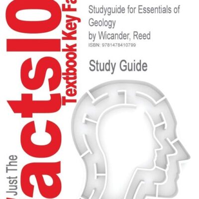 Studyguide for Essentials of Geology by Wicander, Reed, ISBN 9780495013655