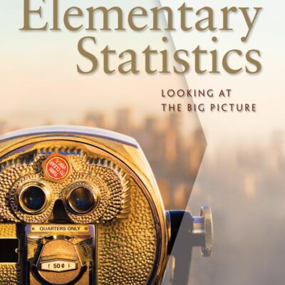 ELEMENTARY STATISTICS: LOOKING AT THE BIG PICTURE, 1ST EDITION (Available 2011 Titles Enhanced Web Assign)