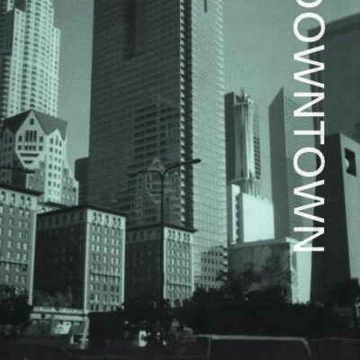Urban Design Downtown: Poetics and Politics of Form