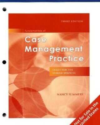 FUNDAMENTALS OF CASE MANAGEMENT PRACTICE, INTERNATIONAL EDITION, 3RD EDITION