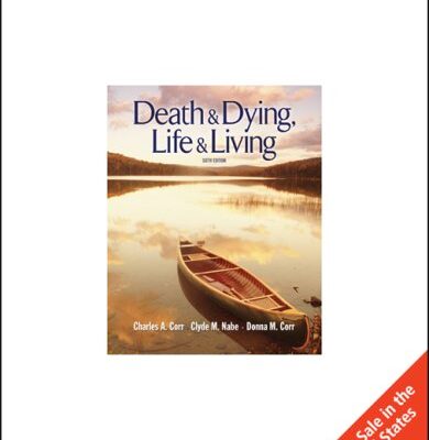 DEATH AND DYING: LIFE AND LIVING, INTERNATIONAL EDITION, 6TH EDITION