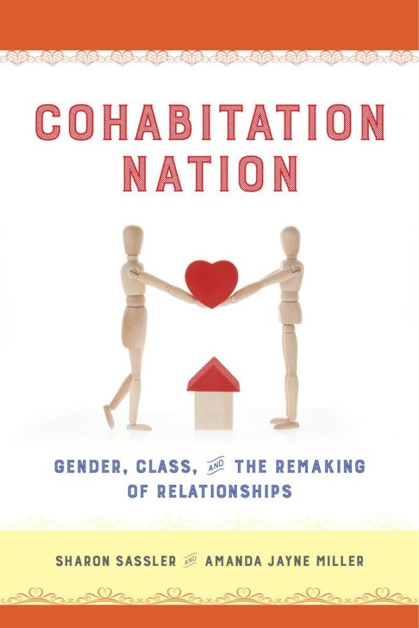 Cohabitation Nation; Gender, Class and Remaking of Relationship