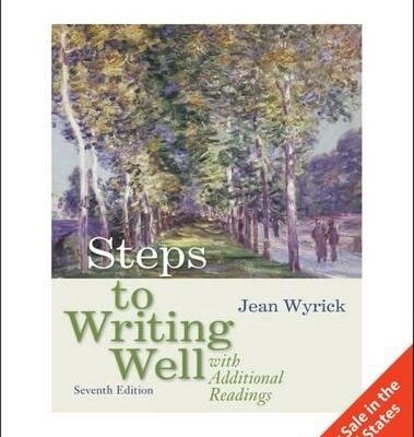STEPS TO WRITING WELL WITH ADDITIONAL READINGS, 7 EDITION
